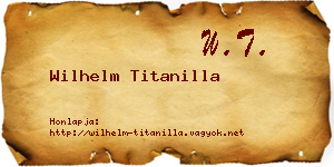 Wilhelm Titanilla névjegykártya